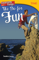 Surprising Things We Do for Fun 1493836382 Book Cover