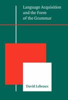 Language Acquisition and the Form of the Grammar 9027225656 Book Cover