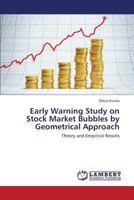 Early Warning Study on Stock Market Bubbles by Geometrical Approach: Theory and Empirical Results 3659607479 Book Cover