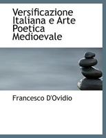 Versificazione Italiana E Arte Poetica Medioevale 111624554X Book Cover
