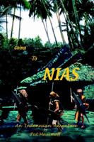 Going to Nias: An Indonesian Adventure 0595354408 Book Cover