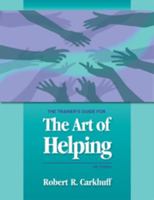 Trainer's Guide for the Art of Helping 0874255740 Book Cover