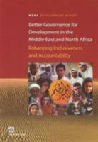 Better Governance for Development in the Middle East and North Africa: Enhancing Inclusiveness and Accountability (Orientations in Development) 0821356356 Book Cover