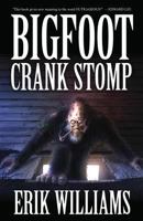 Bigfoot Crank Stomp 1621050858 Book Cover