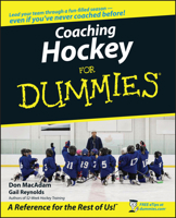 Coaching Hockey For Dummies (For Dummies (Sports & Hobbies)) 0470836857 Book Cover
