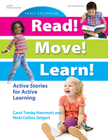Read! Move! Learn!: Active Stories for Active Learning 087659058X Book Cover