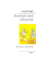 Konrad und Albrecht: Tote Katze zum Mittag 3752867779 Book Cover