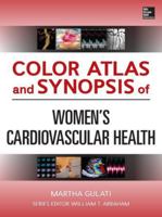 Color Atlas and Synopsis of Womens Cardiovascular Health 0071786201 Book Cover