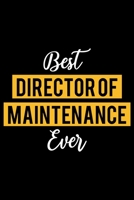 Best Director of Maintenance Ever: Lined Journal for Daily Use, Gift for Director of Maintenance 1677196947 Book Cover