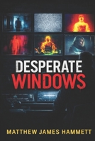 Desperate Windows B0GPD61HBJ Book Cover