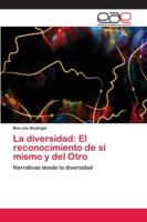 La diversidad: El reconocimiento de sí mismo y del Otro 6200426422 Book Cover