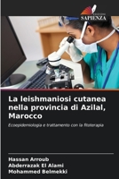 La leishmaniosi cutanea nella provincia di Azilal, Marocco (Italian Edition) 6209750362 Book Cover