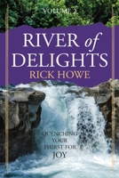 River of Delights, Volume 2: Quenching Your Thirst for Joy 0998785954 Book Cover