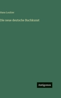 Die neue deutsche Buchkunst 3563891109 Book Cover