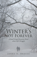Winter's Not Forever 1662802390 Book Cover