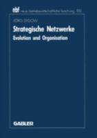 Strategische Netzwerke: Evolution und Organisation (Neue betriebswirtschaftliche Forschung) 3409139478 Book Cover
