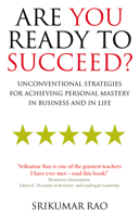 Are You Ready to Succeed? Unconventional Strategies to Achieving Personal Mastery in Business and Life 1401301932 Book Cover