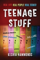 Teenage Stuff: Real Life! Real People! Real Issues! B0BMDHNTVS Book Cover