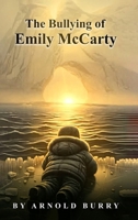 The Bullying of Emily McCarty 1971138827 Book Cover