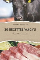 20 Recettes Wagyu (French Edition) B0CWDTWY6V Book Cover