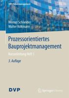 Prozessorientiertes Bauprojektmanagement : Kurzanleitung Heft 1 3662556294 Book Cover