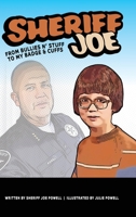 Sheriff Joe: From Bullies N' Stuff to My Badge & Cuffs 1638371172 Book Cover