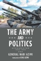 The Army and Politics: In Two Volumes 1728387027 Book Cover