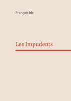 Les Impudents 2322404683 Book Cover