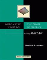 Automatic Control: The Power of Feedback Using MATLAB 053437171X Book Cover
