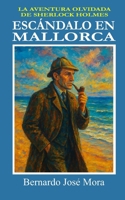 Escándalo en Mallorca: La aventura olvidada de Sherlock Holmes B0CVH6V1SW Book Cover