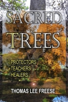 Sacred Trees: Protectors, Healers, Teachers (Tree Spirits Wood Wisdom) B0CJXDSP3Q Book Cover