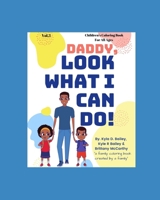 Daddy, Look What I Can Do!: Daddy and Me Edition B0898XXC1K Book Cover