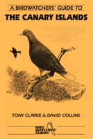 Birdwatcher's Guide to the Canary Islands 1871104068 Book Cover