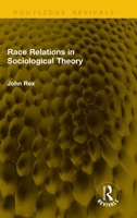 Race Relations in Sociological Theory (Routledge Revivals) 1041356366 Book Cover
