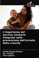 L'importanza del servizio sanitario integrato nella prevenzione dell'arresto della crescita 6203401919 Book Cover