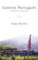 Camino Portugu S: A Pilgrim's Journey 1452541736 Book Cover