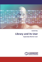 Library and its User: Especially Women User 6202528370 Book Cover