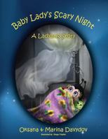 Baby Lady's Scary Night: A Ladybug Story 1432799657 Book Cover