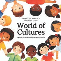 World of Cultures: Exploring Diversity Through the Eyes of Children B0CHGGBZSD Book Cover