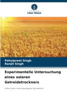 Experimentelle Untersuchung eines solaren Getreidetrockners 6207308824 Book Cover