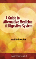 A Guide to Alternative Medicine and the Digestive System 1556428634 Book Cover