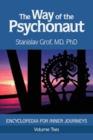 The Way of the Psychonaut: Encyclopedia for Inner Journeys 0998276553 Book Cover