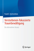 Verstorbenen-fokussierte Trauerbewältigung: Ein alternativer Ansatz 3031420799 Book Cover