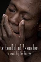 A Handful of Seawater 0557151708 Book Cover