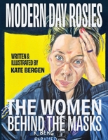 Modern Day Rosies: The Women Behind The Masks 1962407519 Book Cover