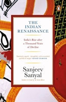 The Indian Renaissance: India's Rise After a Thousand Years of Decline 0143425137 Book Cover