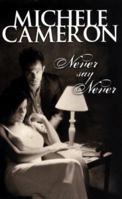 Never Say Never (Love Spectrum) 1585712698 Book Cover