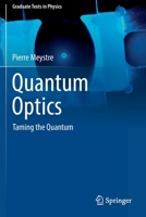 Quantum Optics: Taming the Quantum 3030761851 Book Cover
