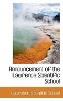 Announcement of the Lawrence Scientific School 1103068393 Book Cover