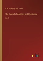 The Journal of Anatomy and Physiology: Vol. 9 3385237602 Book Cover